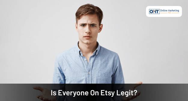 Is Everyone On Etsy Legit
