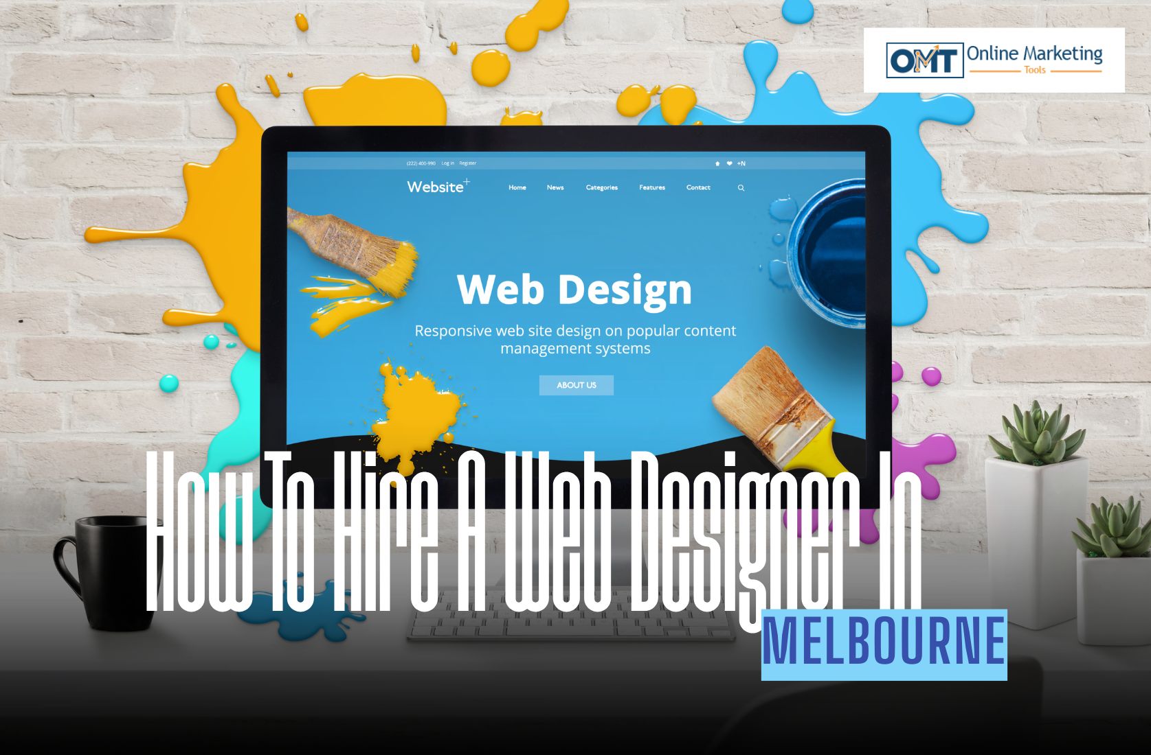 How To Hire A Web Designer In Melbourne (Without Wasting Your Budget)?